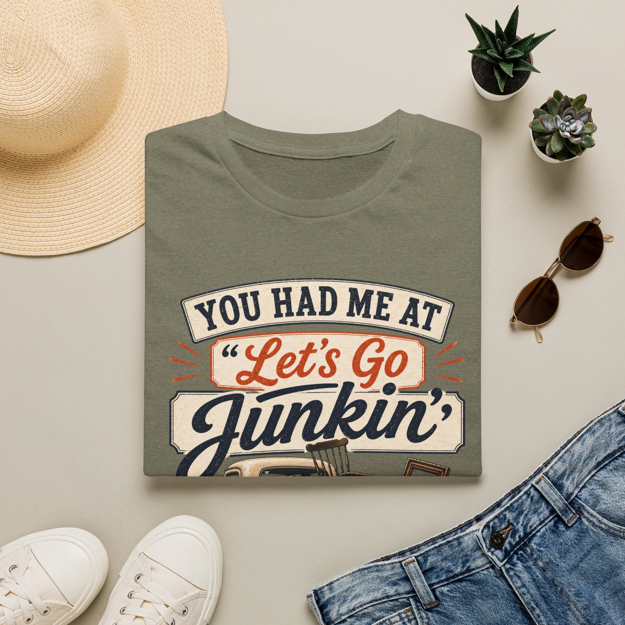 You Had Me At Let's Go Junkin'-T-Shirt