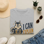 I Can Explain It Was A Great Deal -T-Shirt