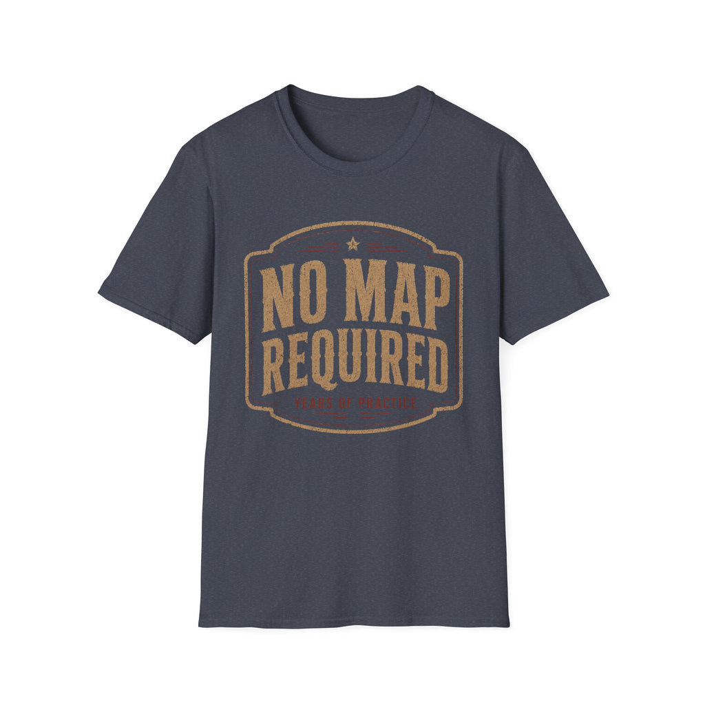 No Map Required Years Of Practice -T-Shirt