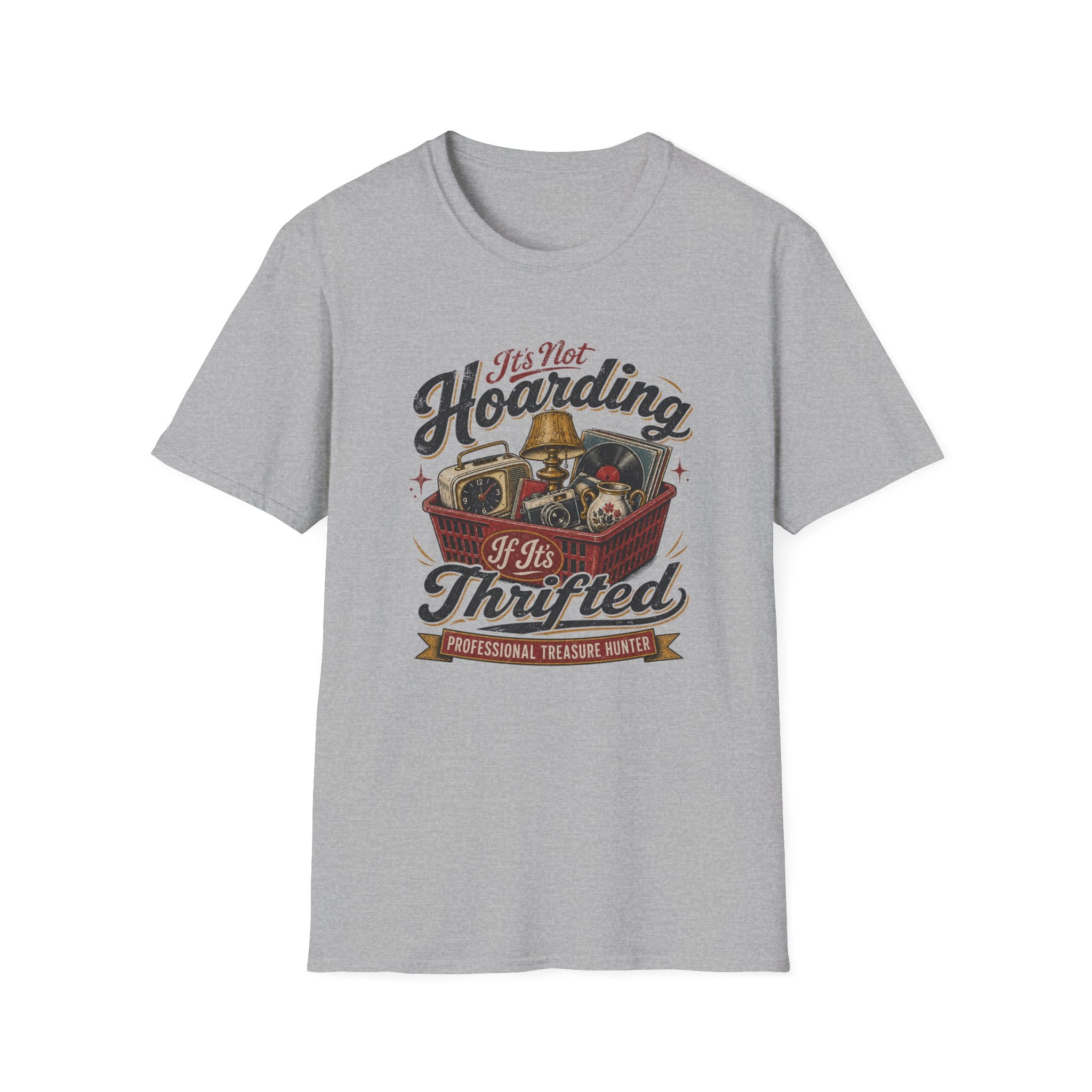 It's Not Hoarding If It's Thrifted -T-Shirt
