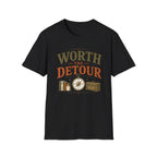 Worth The Detour-T-Shirt