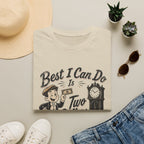 Best I Can Do Is Two Dollars-T-Shirt