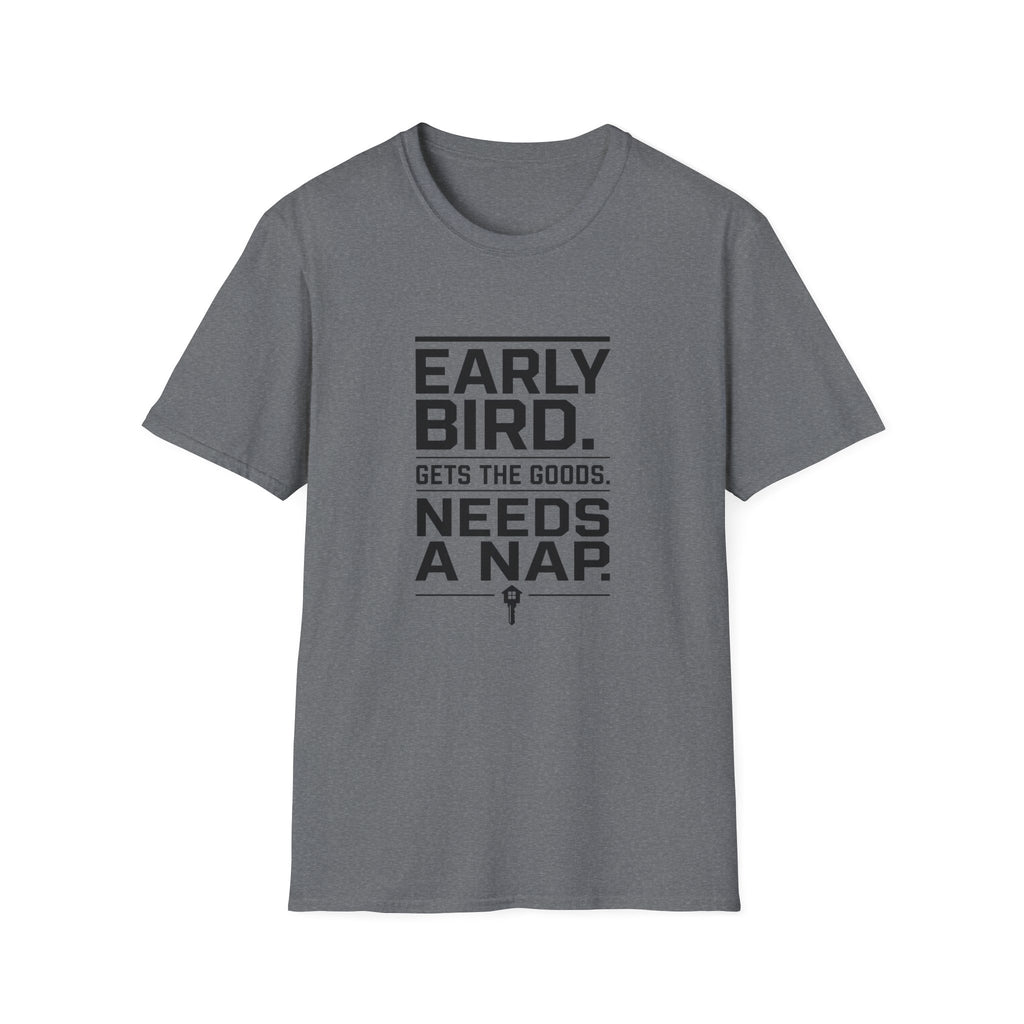 Early Bird Needs A Nap -T-Shirt
