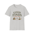 Good Finds Take Time-T-Shirt