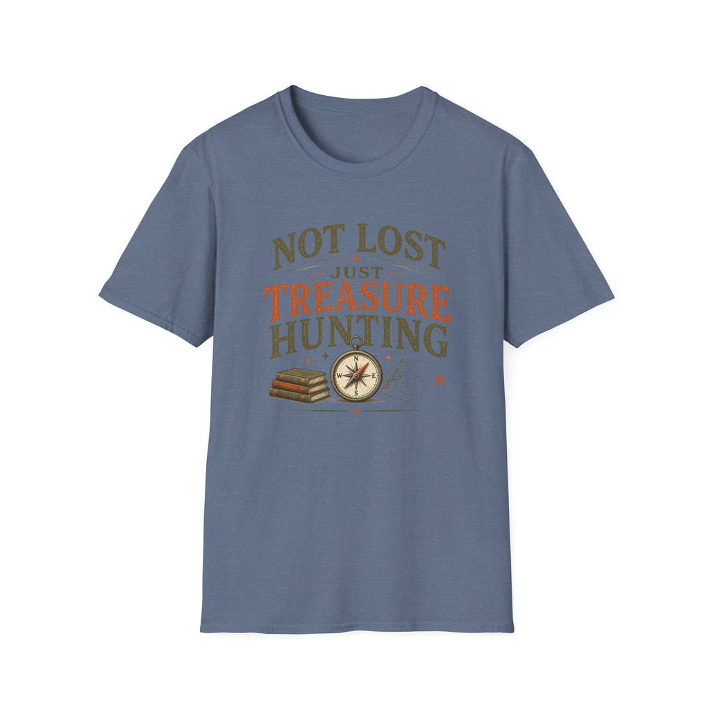 Not Lost Just Treasure Hunting-T-Shirt
