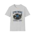 Spin More Scroll Less-T-Shirt
