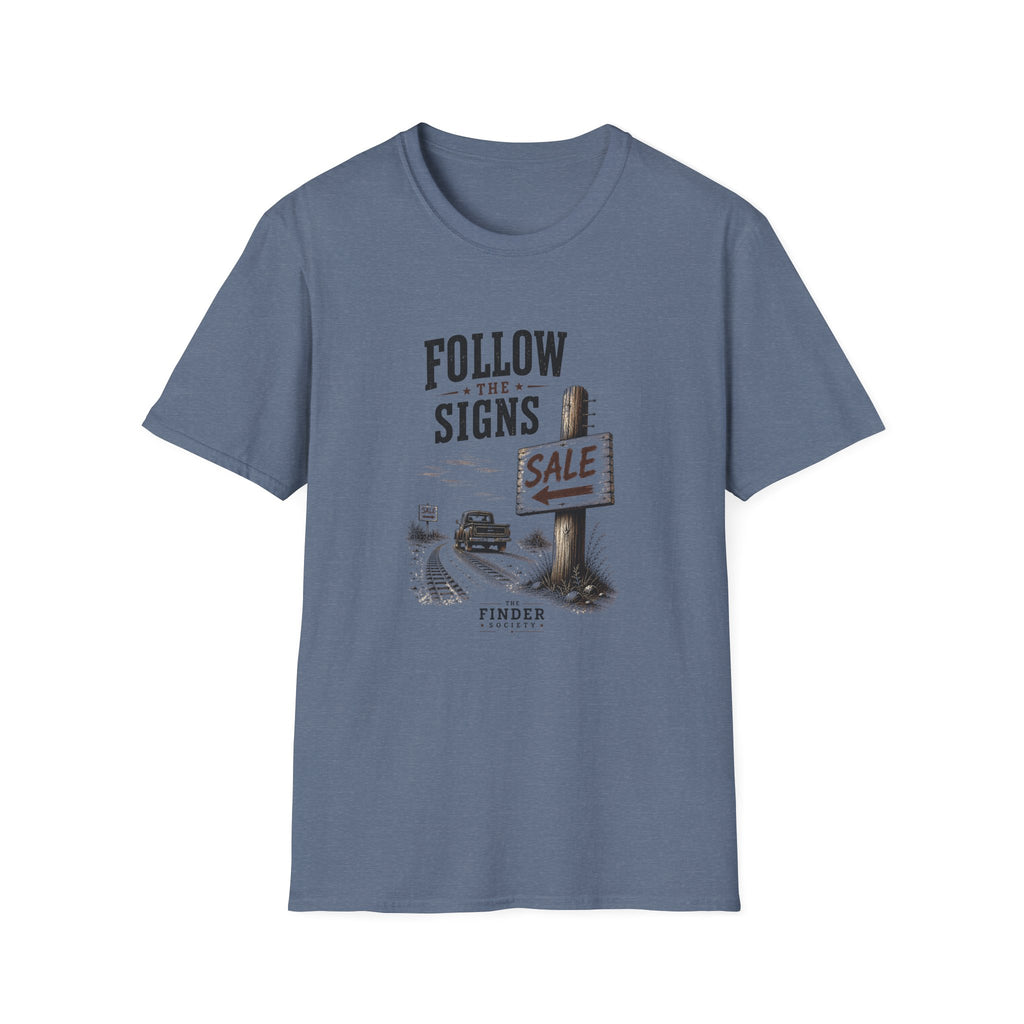 Follow The Signs -T-Shirt