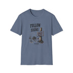 Follow The Signs -T-Shirt