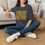 I Collect History-Typo-T-Shirt