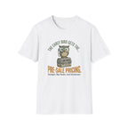 The Early Bird Gets The Pre-Sale Pricing -T-Shirt