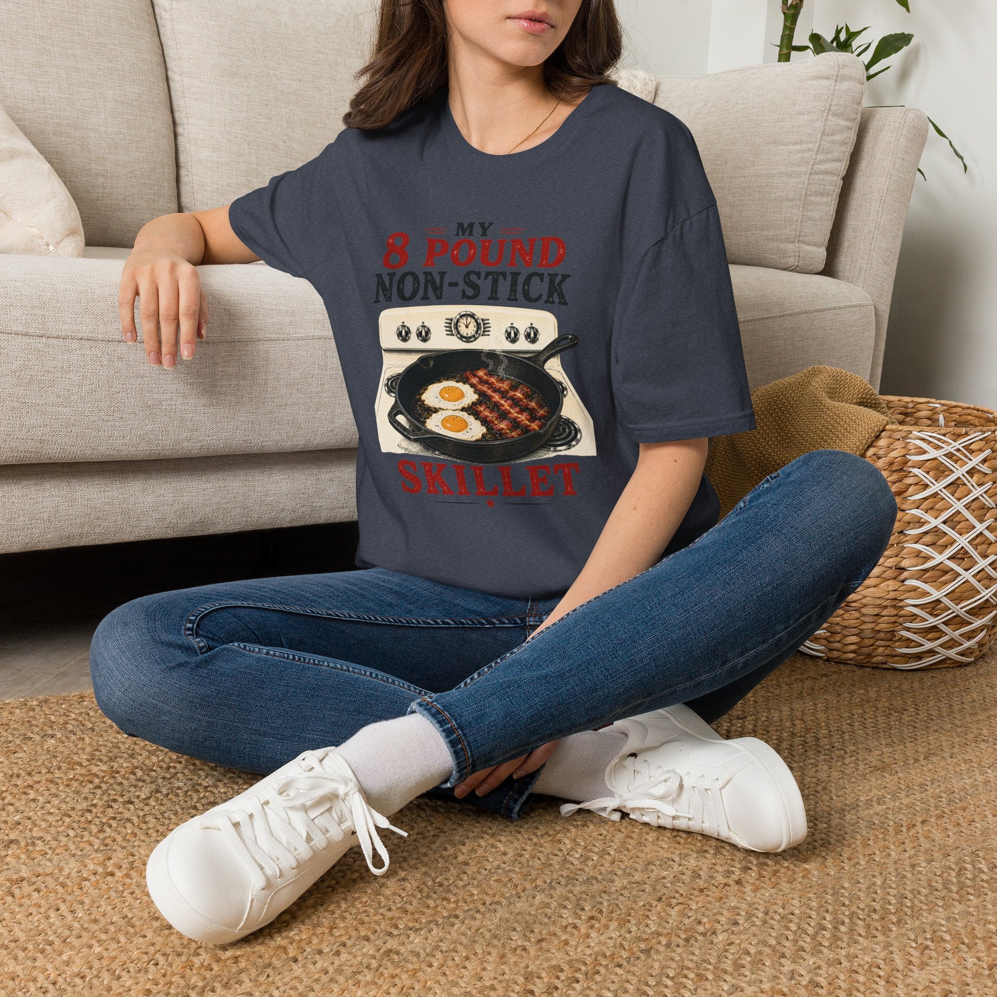 My 8 Pound Non-Stick Skillet-T-Shirt