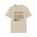 Not Lost Just Treasure Hunting-T-Shirt