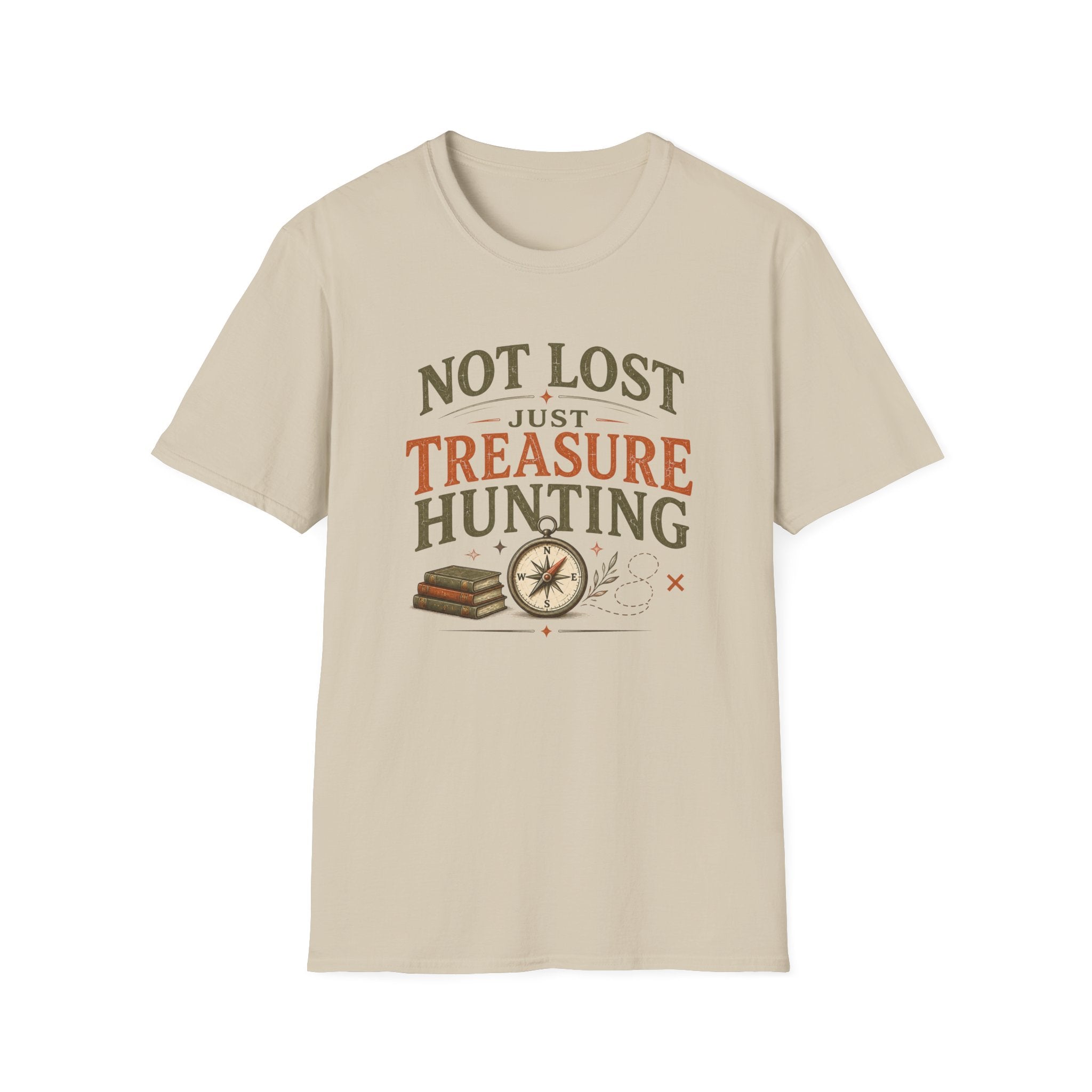 Not Lost Just Treasure Hunting-T-Shirt