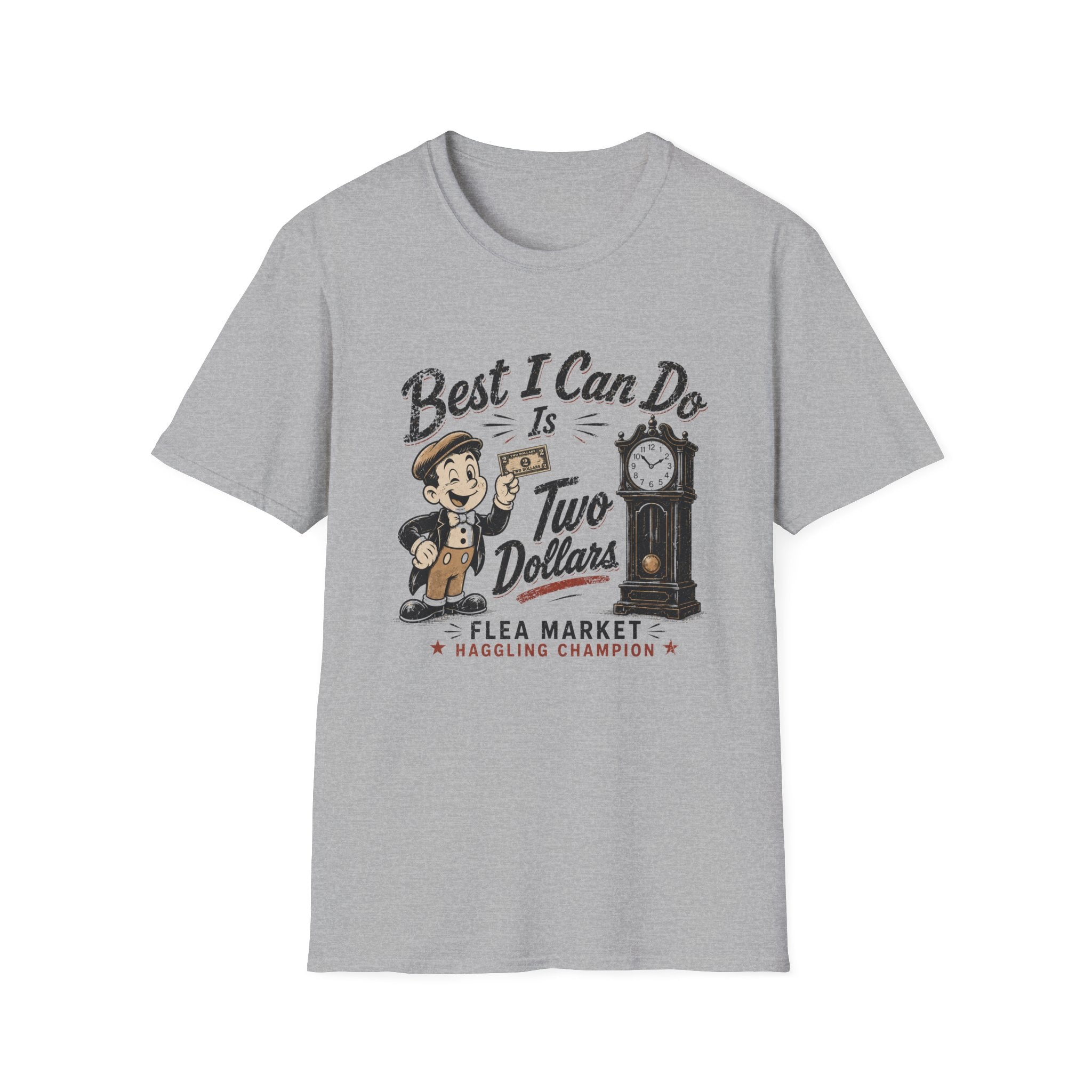 Best I Can Do Is Two Dollars-T-Shirt