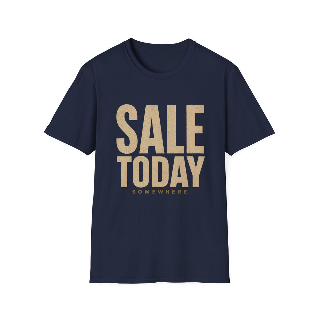 Sale Today Somewhere-T-Shirt