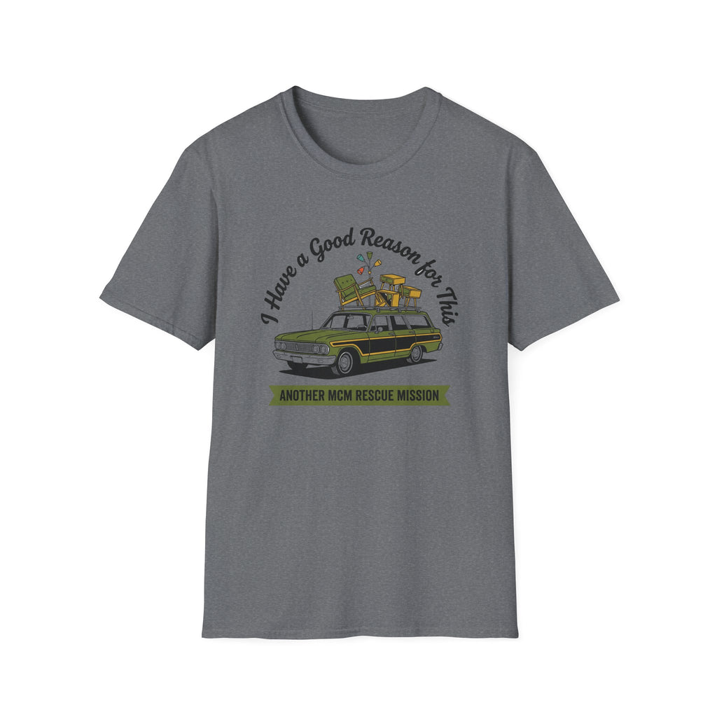 I Have A Good Reason For This -MCM- T-Shirt