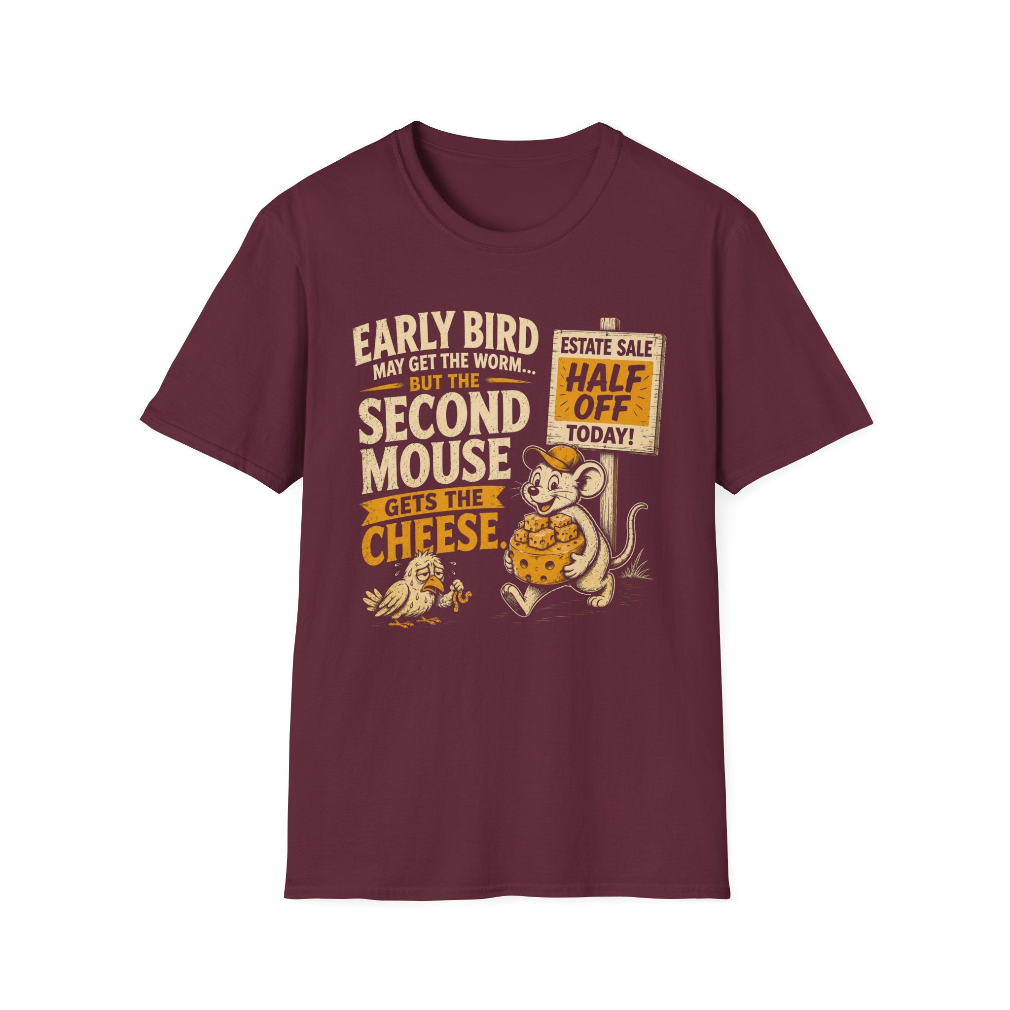 Early Bird May Get The Worm-T-Shirt