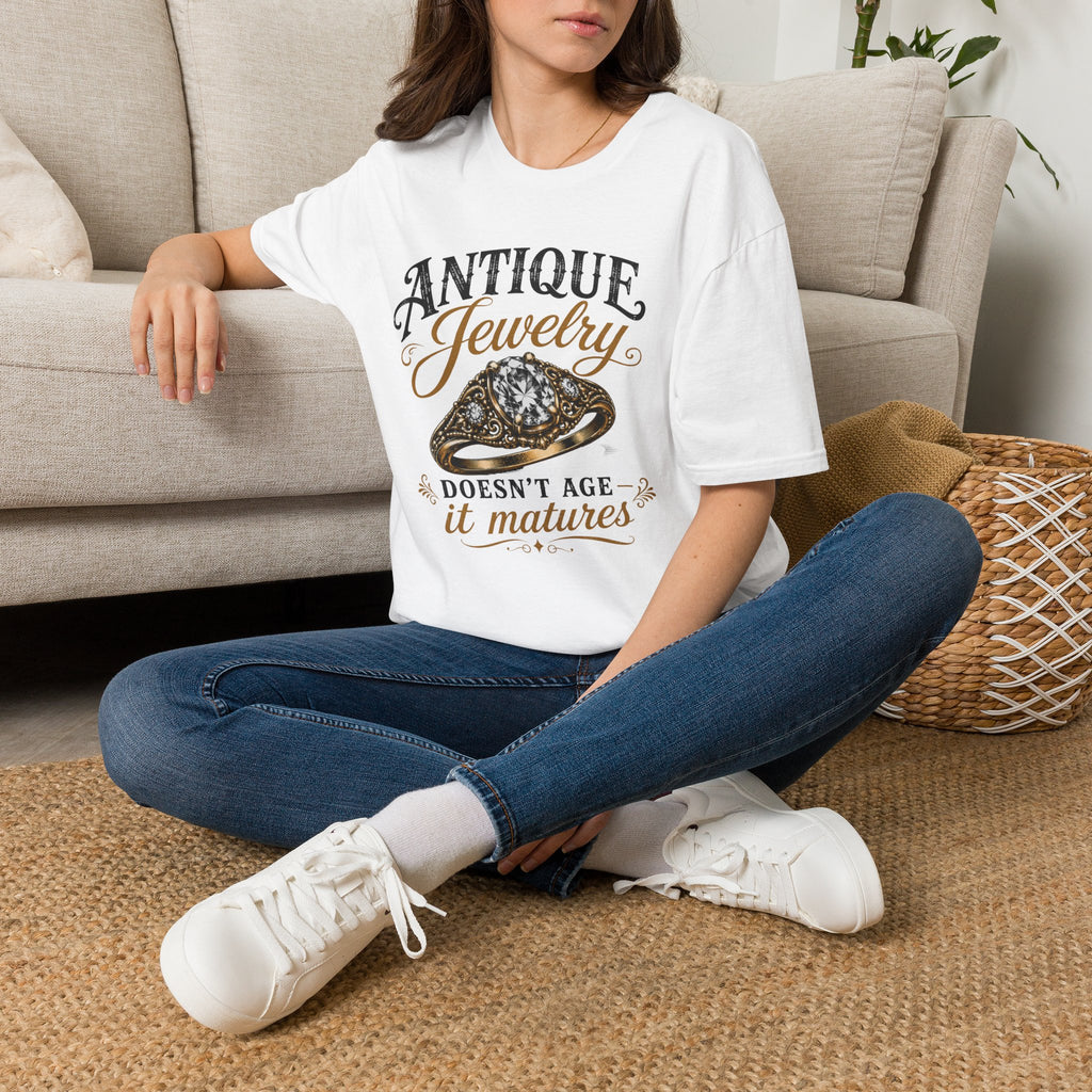 Antique Jewelry Doesn't Age It Matures-T-Shirt
