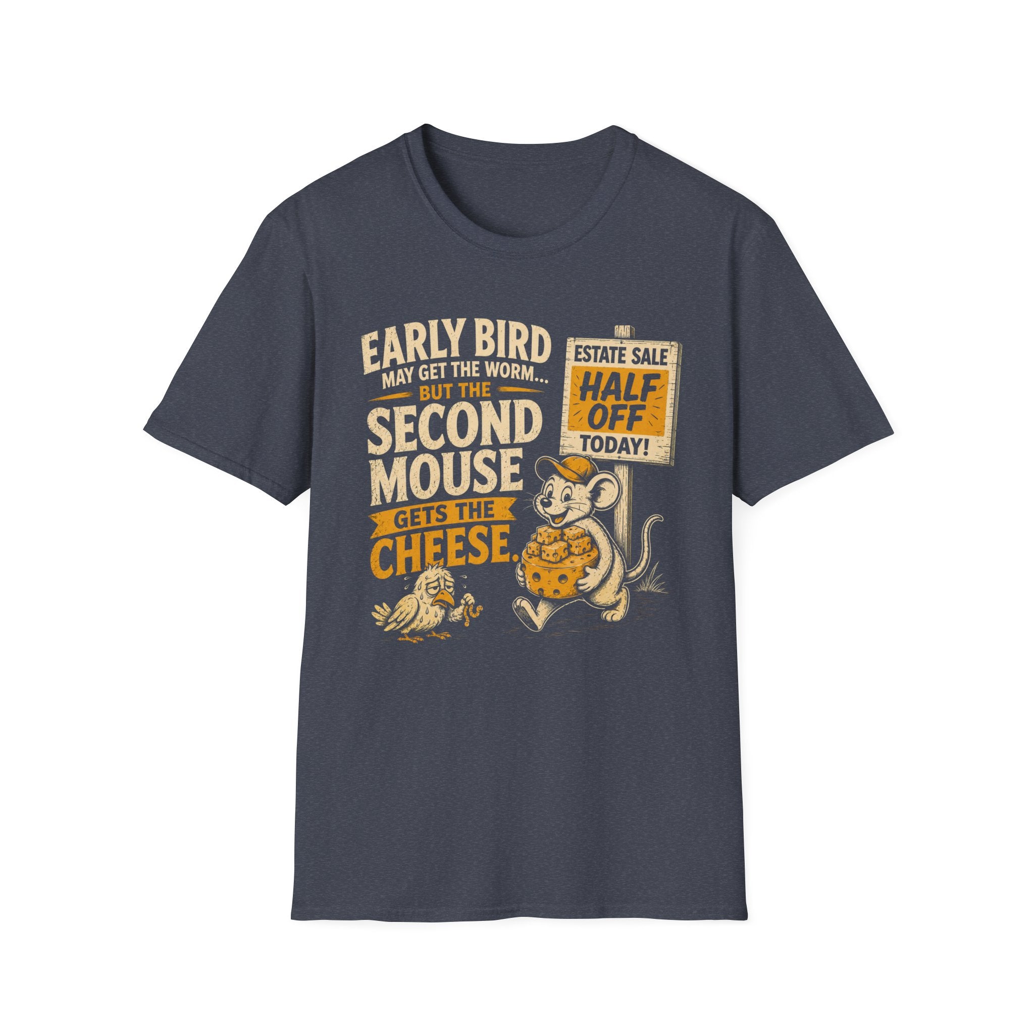 Early Bird May Get The Worm-T-Shirt