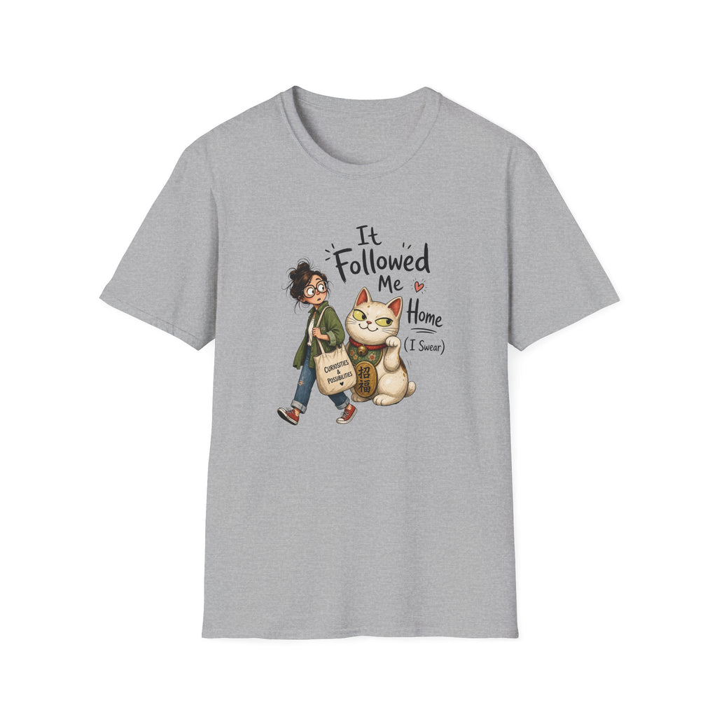 It Followed Me Home -T-Shirt