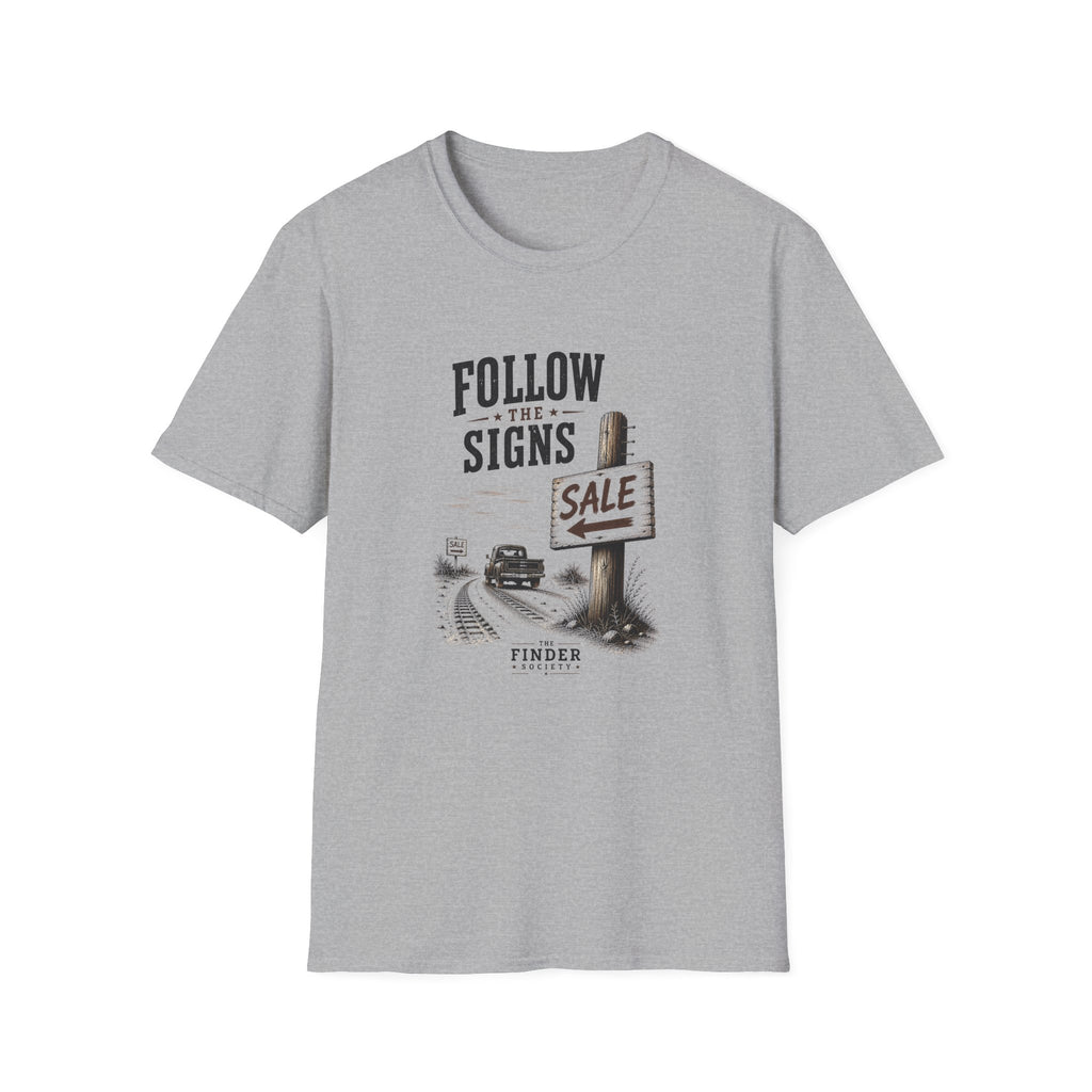 Follow The Signs -T-Shirt