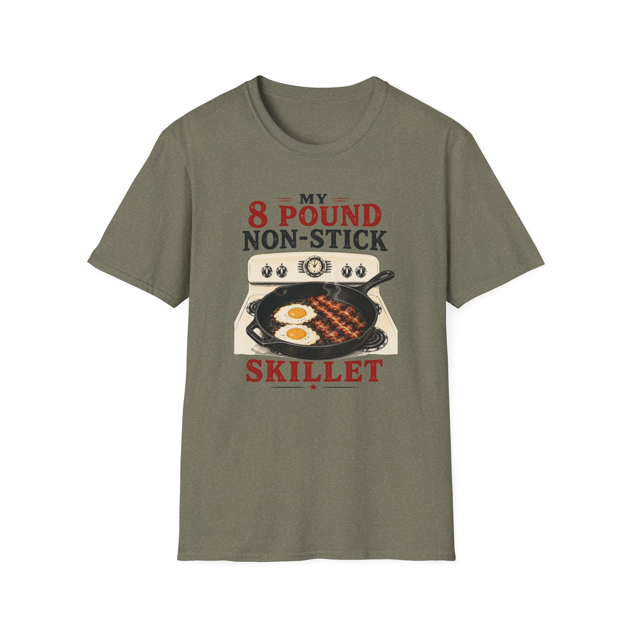 My 8 Pound Non-Stick Skillet-T-Shirt