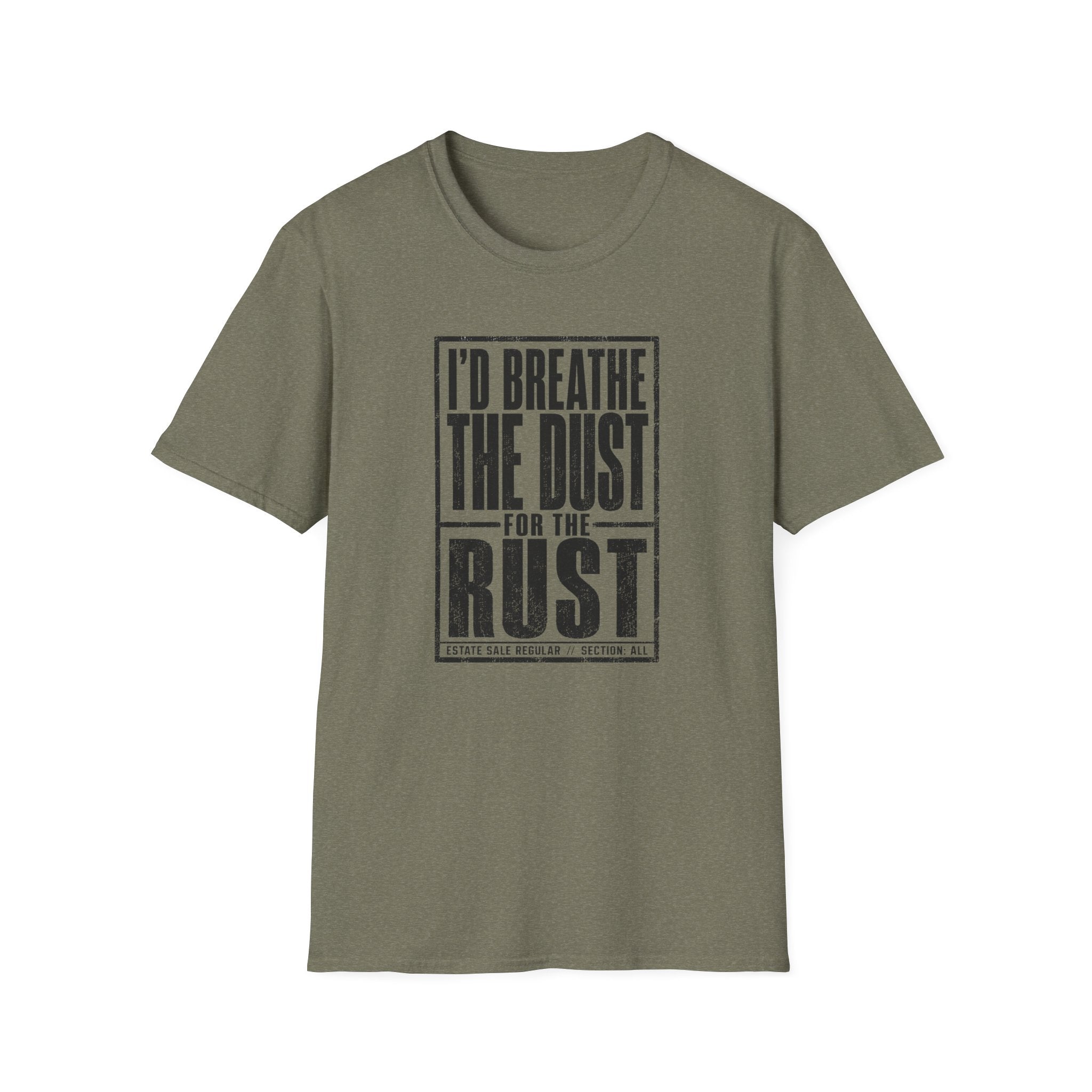 I'd Breathe The Dust For The Rust -T-Shirt