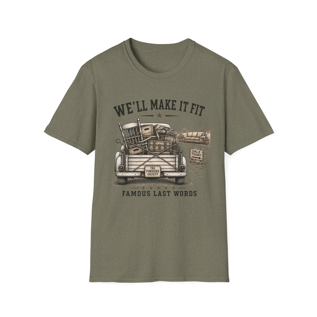We'll Make It Fit Famous Last Words -T-Shirt