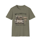 We'll Make It Fit Famous Last Words -T-Shirt