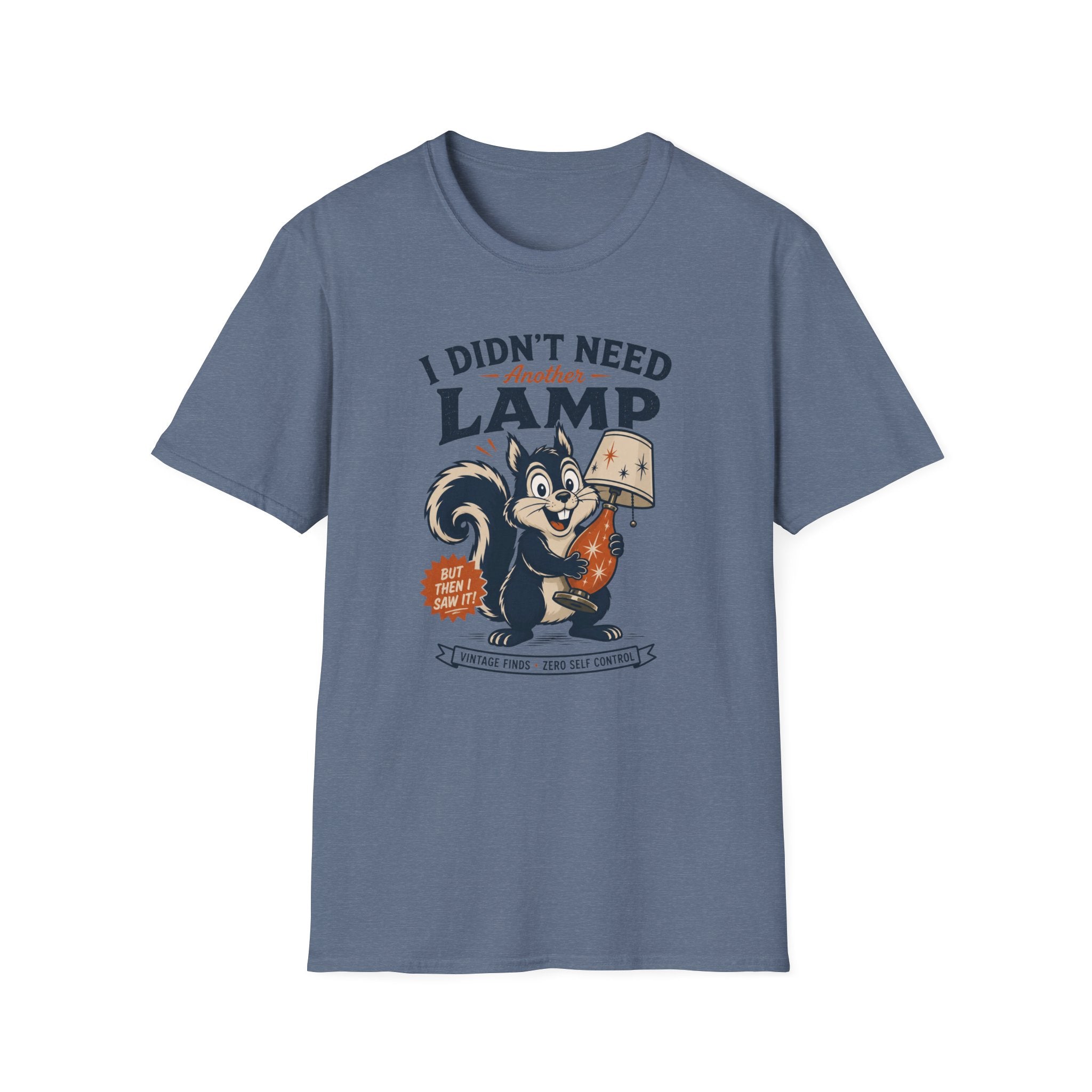 I Didn't Need Another Lamp-Finder Series-T-Shirt