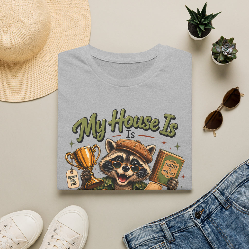 My House Is Just A Warehouse-T-Shirt