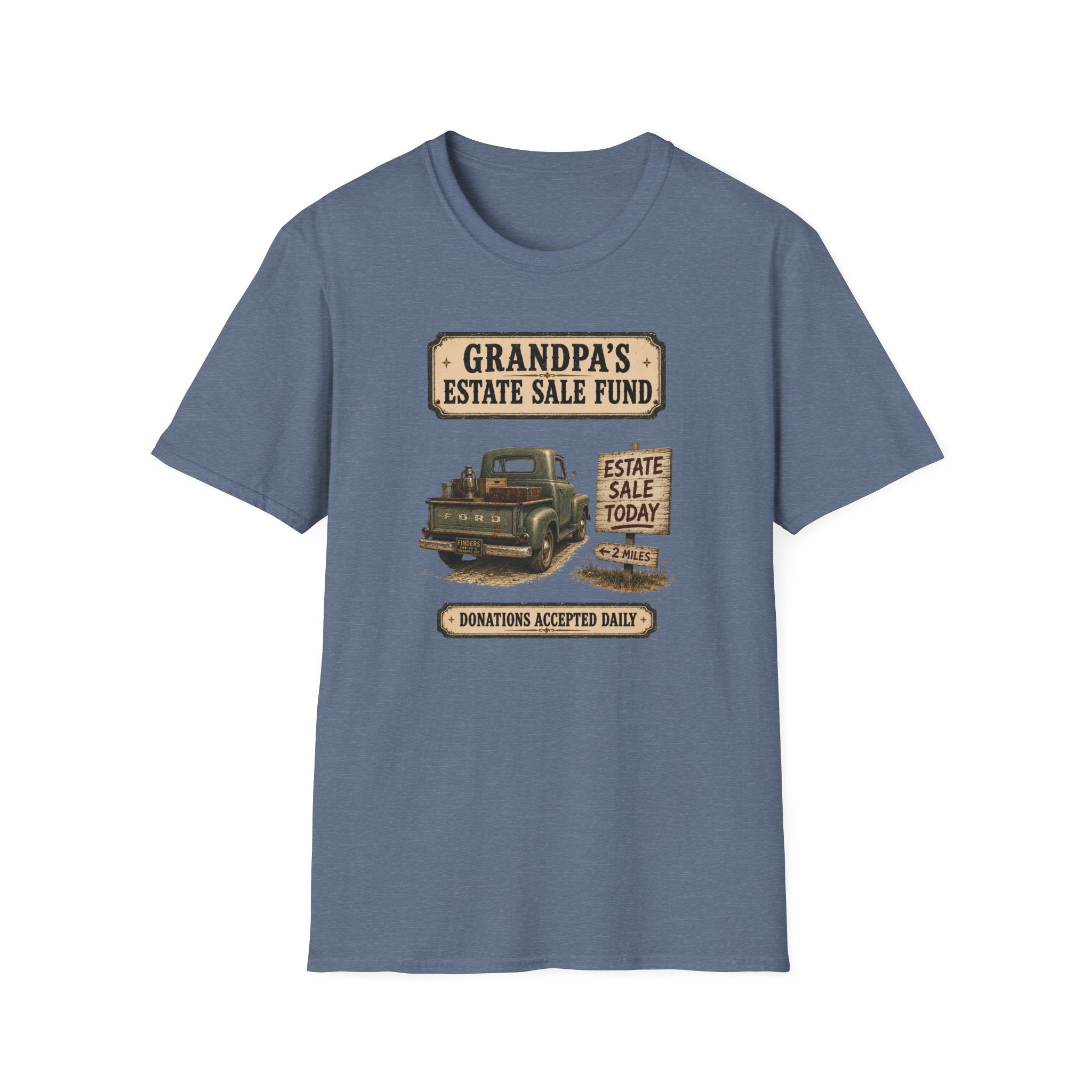 Grandpa's Estate Sale Fund -T-Shirt