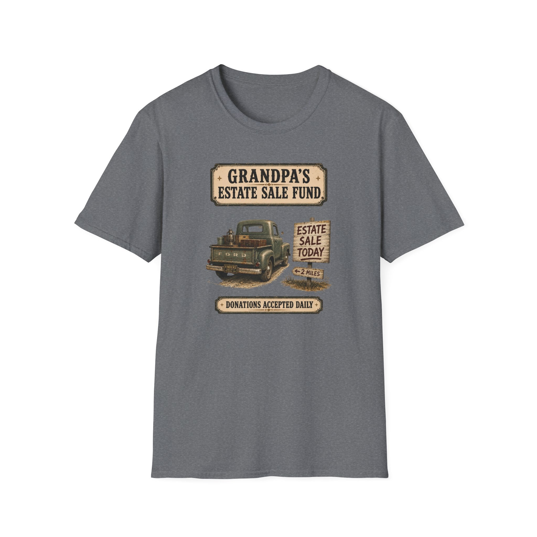 Grandpa's Estate Sale Fund -T-Shirt