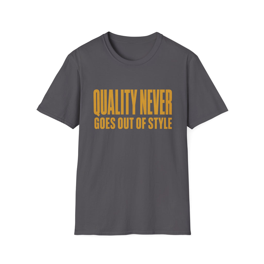 Quality Never Goes Out of Style-Finder Series-T-Shirt