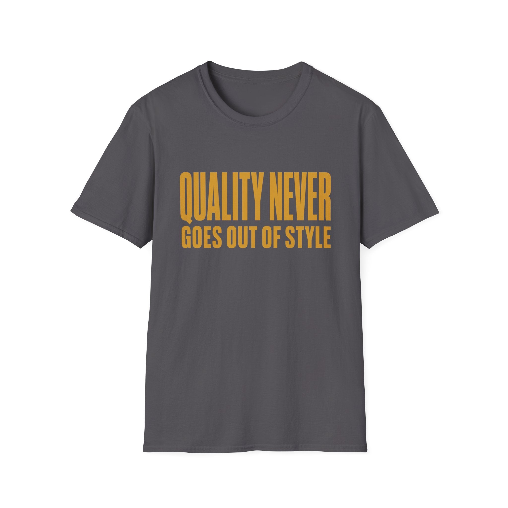Quality Never Goes Out of Style-Finder Series-T-Shirt