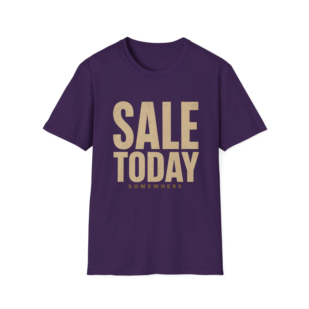 Sale Today Somewhere-T-Shirt