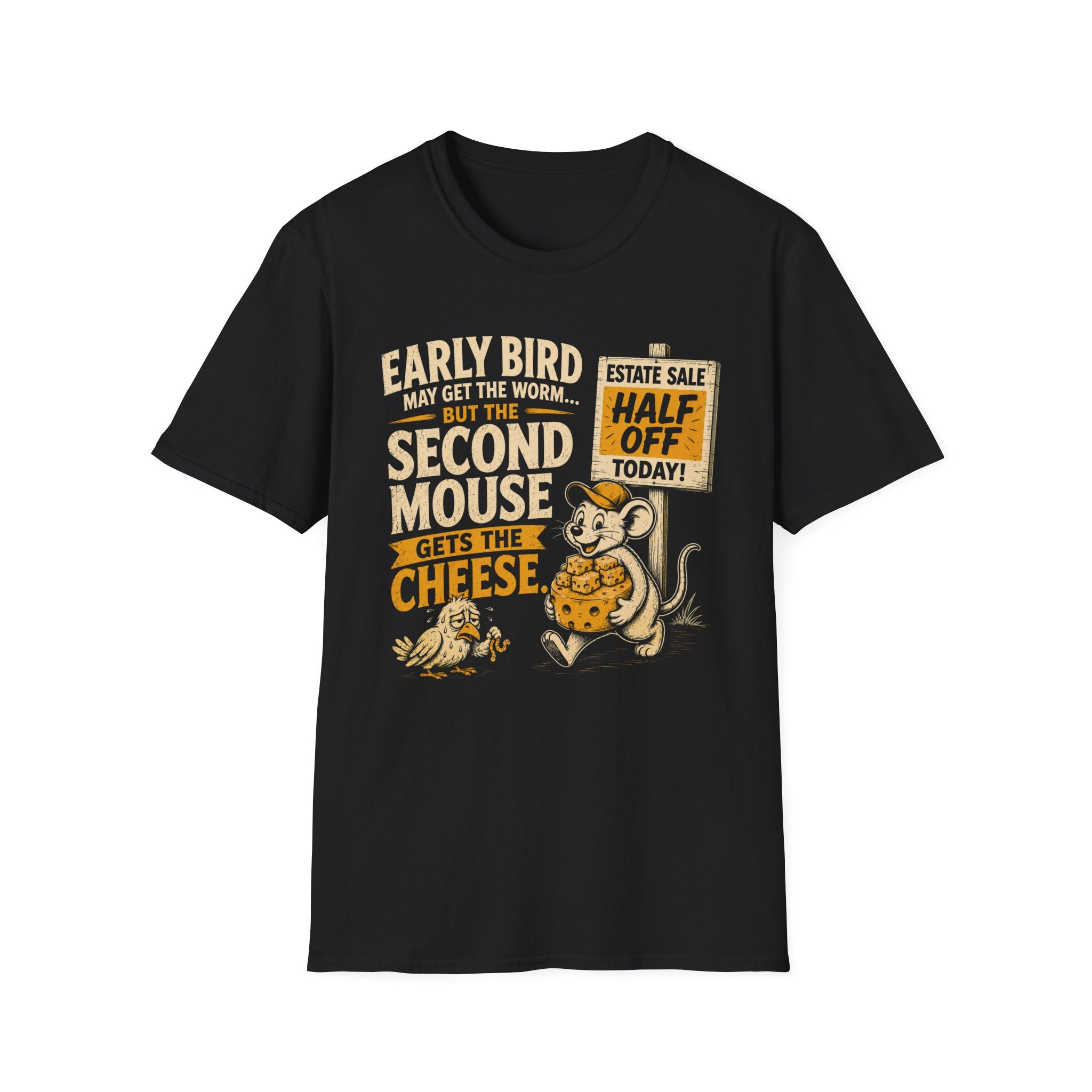Early Bird May Get The Worm-T-Shirt