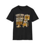 Early Bird May Get The Worm-T-Shirt