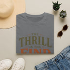 The Thrill is in The Find-T-Shirt