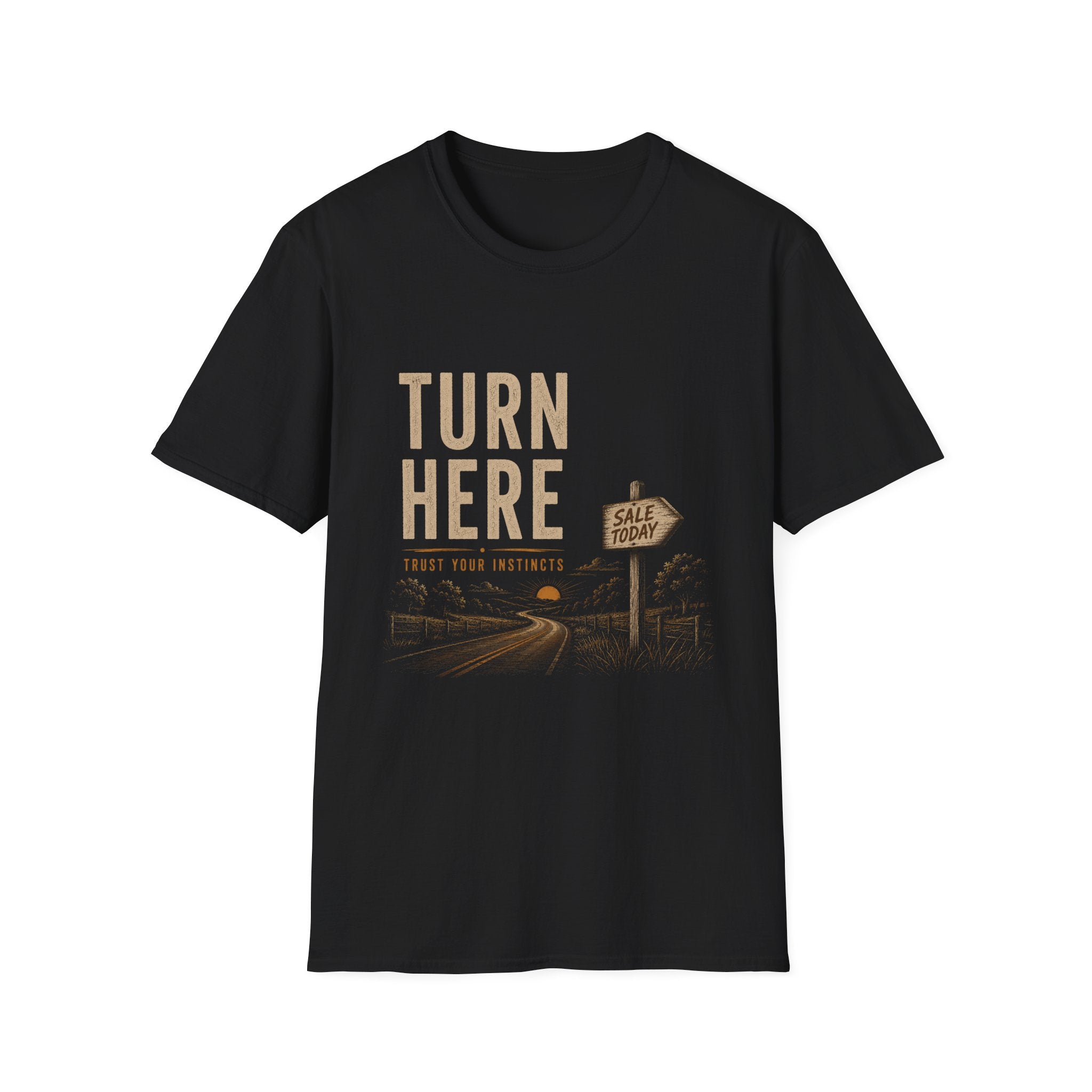 Turn Here Trust Your Instincts-T-Shirt