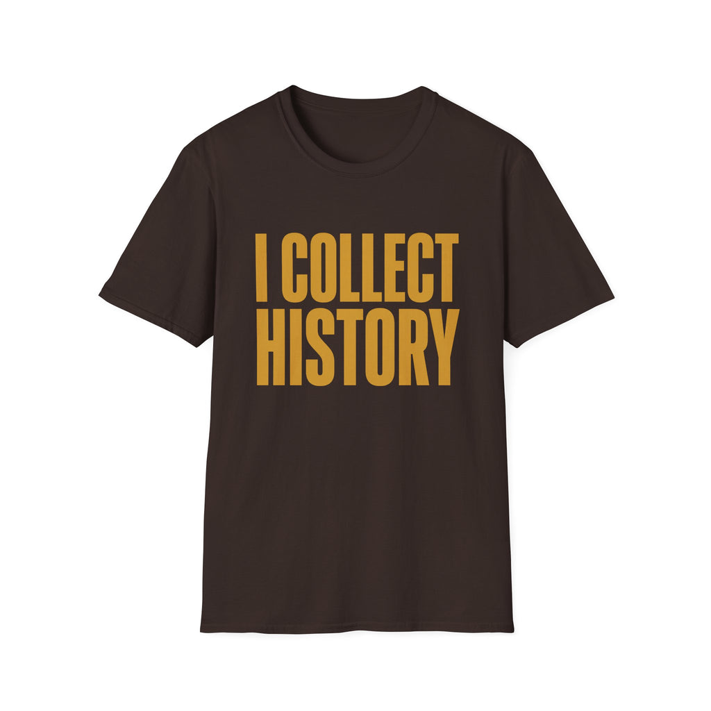 I Collect History-T-Shirt