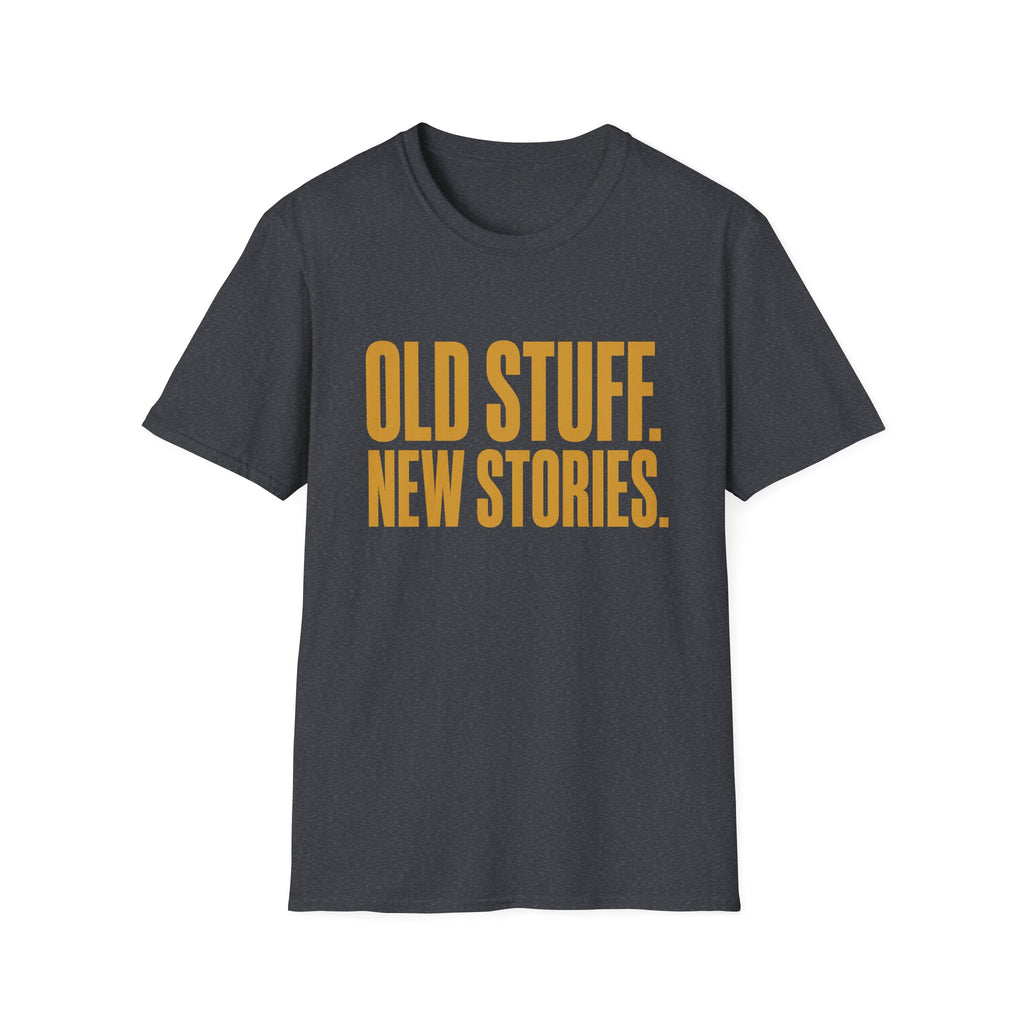 Old Stuff New Stories-T-Shirt