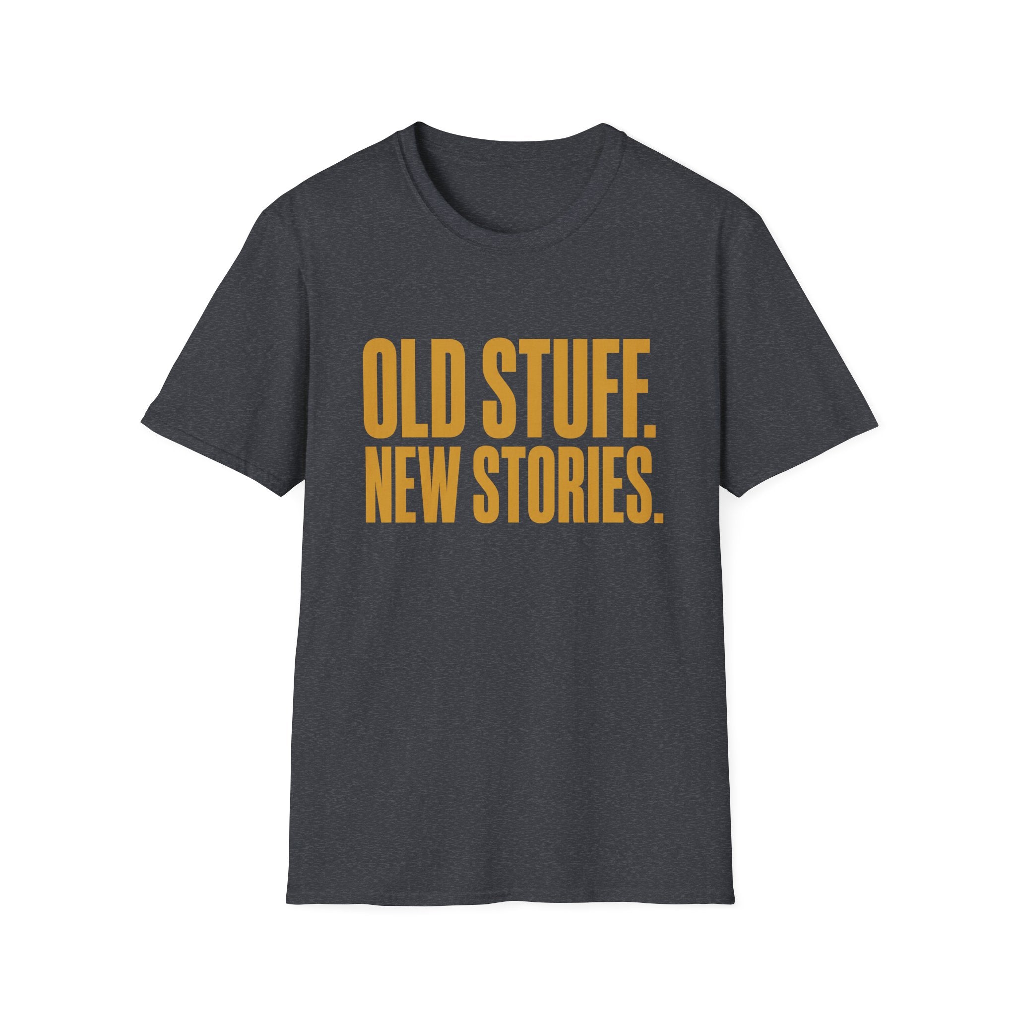 Old Stuff New Stories-T-Shirt
