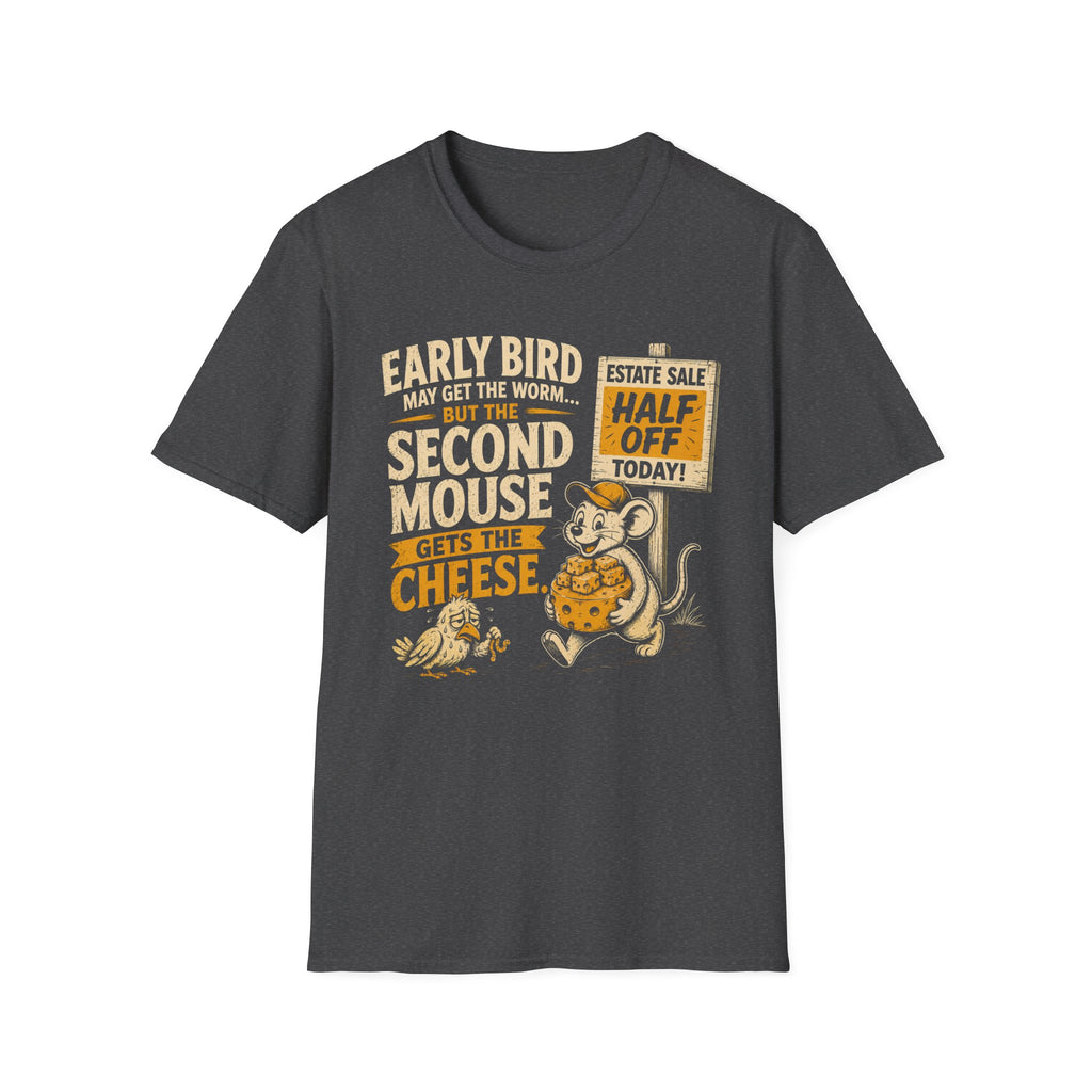 Early Bird May Get The Worm-T-Shirt