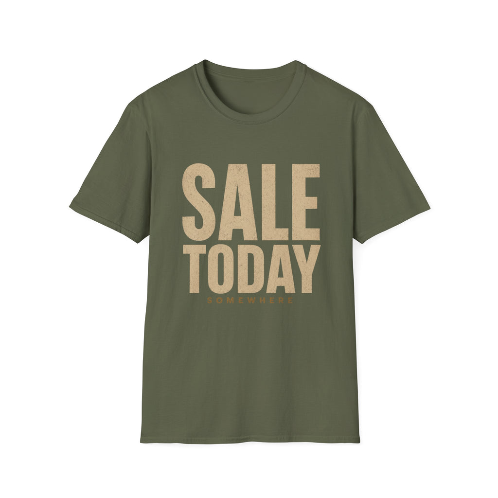 Sale Today Somewhere-T-Shirt