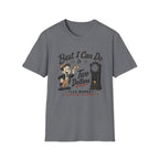 Best I Can Do Is Two Dollars-T-Shirt