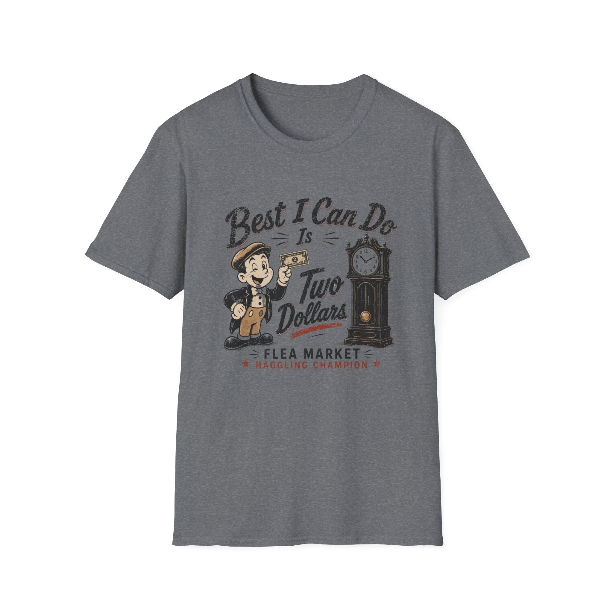 Best I Can Do Is Two Dollars-T-Shirt