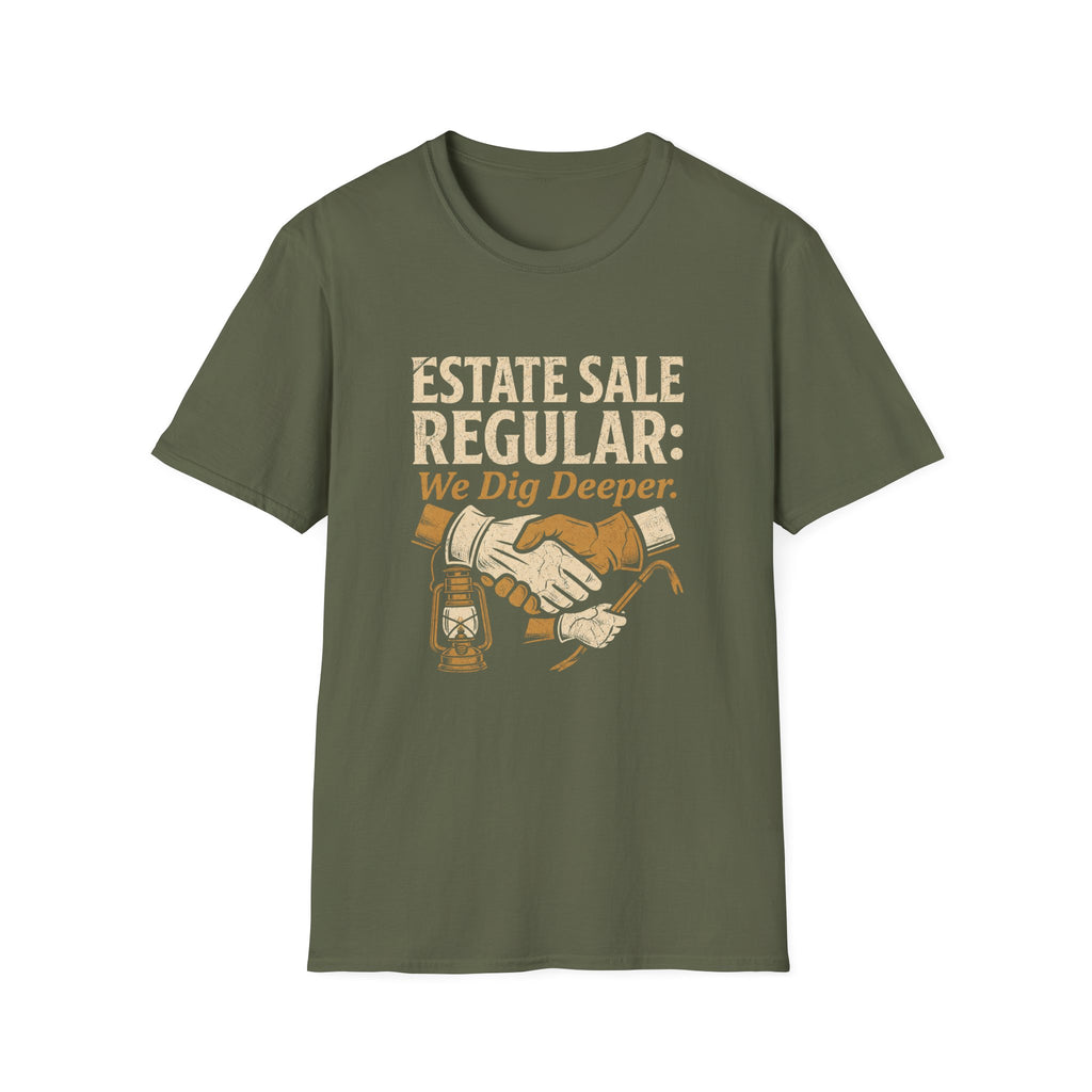 Estate Sale Regular: We Dig Deeper-T-Shirt