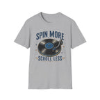 Spin More Scroll Less-T-Shirt