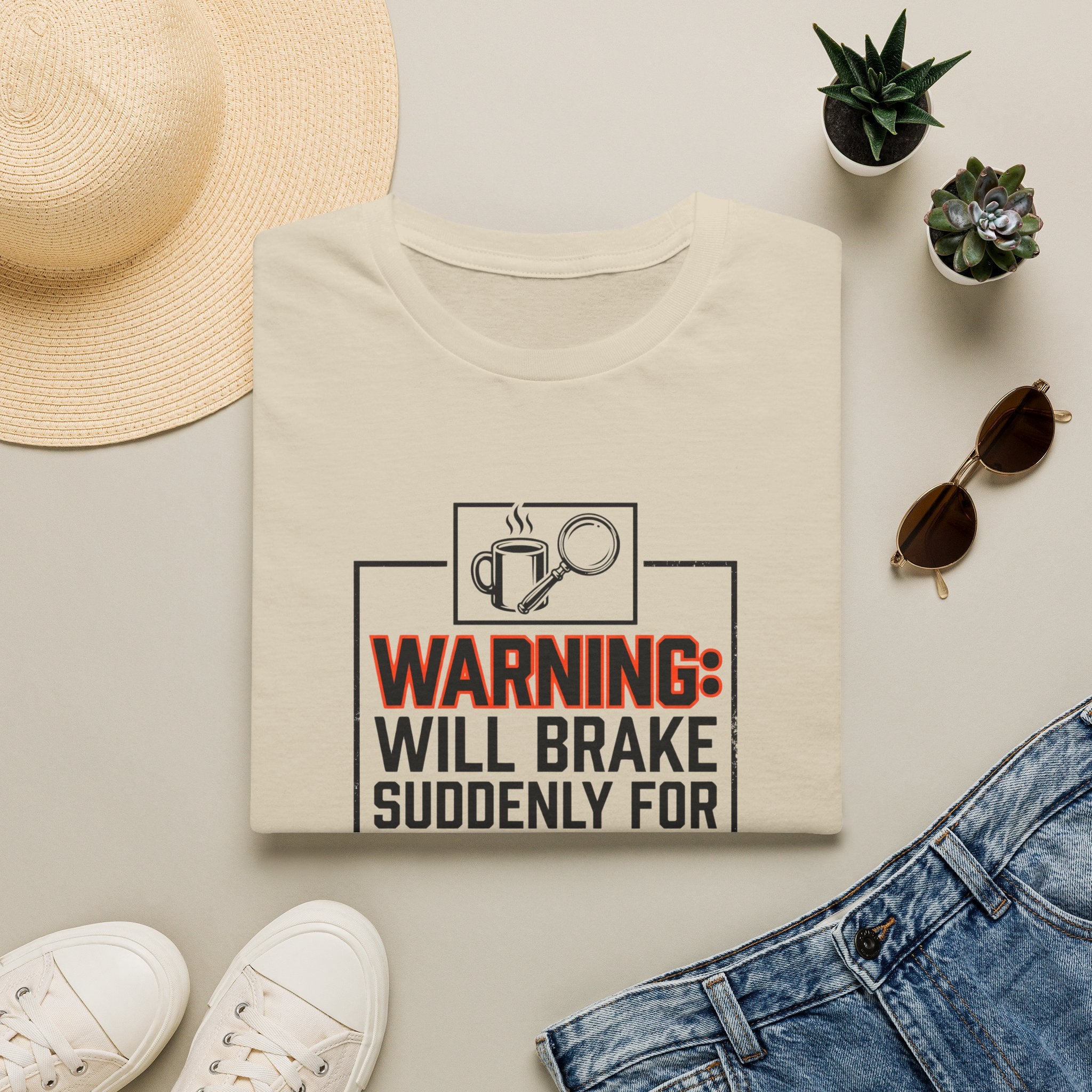Warning: Will Brake Suddenly For Yard Sales-T-Shirt